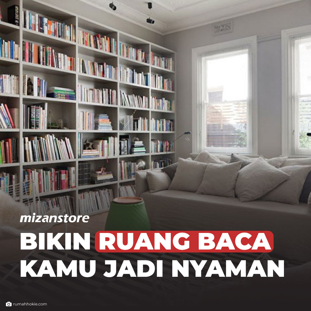 Bikin Ruang Baca Kamu Jadi Nyaman Mizanstore Blog