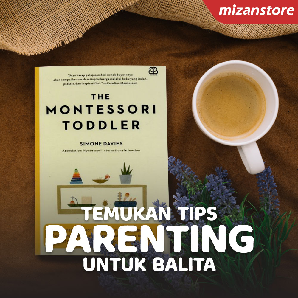 Temukan tips parenting untuk balita di buku The Montessori Toddler