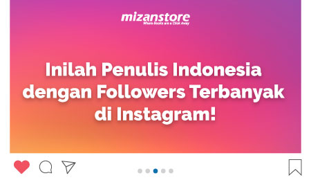 Inilah Penulis Indonesia dengan Followers Terbanyak di Instagram!
