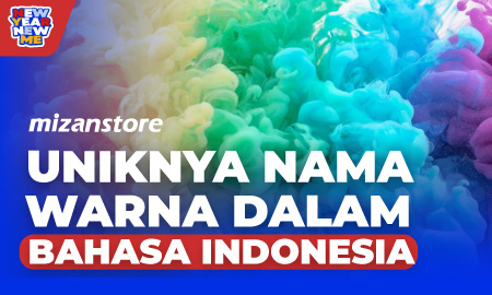 Uniknya Nama Warna dalam Bahasa Indonesia
