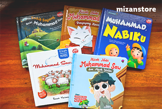 Buku Anak Favorit untuk Mengenalkan Rasulullah Sejak Dini Buku Anak Favorit untuk Mengenalkan Rasulullah Sejak Dini