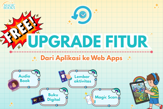 “Upgrade” Gratis dari Magic Books: Beli Bukunya Sekali, Keajaibannya Datang Berkali-kali “Upgrade” Gratis dari Magic Books: Beli Bukunya Sekali, Keajaibannya Datang Berkali-kali