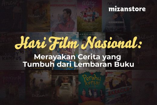 Hari Film Nasional: Merayakan Cerita yang Tumbuh dari Lembaran Buku