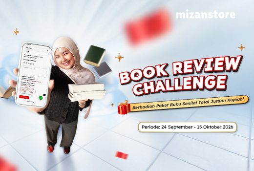 Suka Baca Buku? Yuk, Ikutan Book Review Challenge Mizanstore dan Menangkan Paket Buku Senilai Jutaan Rupiah!